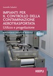 Impianti per il controllo della contaminazione aerotrasportata. Utilizzo e progettazione Ebook di  Leonello Sabatini