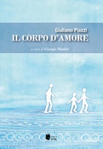 Il corpo d'amore Libro di  Giuliano Piazzi