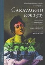 Caravaggio icona gay Libro di  Placido Seminara Battiato di Lampedusa