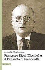 Francesco Ricci (Ciccillo) e il Cenacolo di Francavilla Libro di  Antonello Masciantonio