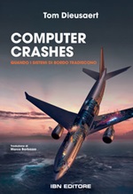 Computer Crashes. Quando i sistemi di bordo tradiscono Libro di  Tom Dieusaert