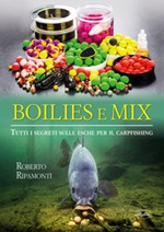 Boilies e mix. Tutti i segreti sulle esche per il carpfishing Libro di  Roberto Ripamonti