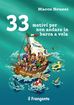 33 motivi per non andare in barca a vela Libro di  Marco Bruzzi