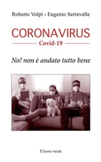 Coronavirus. Covid-19. No! Non è andato tutto bene Ebook di  Roberto Volpi, Roberto Volpi, Eugenio Serravalle, Eugenio Serravalle
