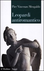 Leopardi antiromantico Libro di  Pier Vincenzo Mengaldo