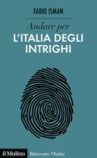 Andare per l'Italia degli intrighi Libro di  Fabio Isman