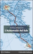 L' Autostrada del Sole Ebook di  Enrico Menduni