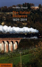 The Italian railways (1839-2019) Ebook di  Stefano Maggi