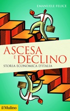 Ascesa e declino. Storia economica d'Italia Ebook di  Emanuele Felice
