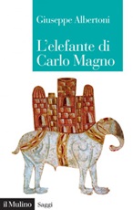 L' elefante di Carlo Magno. Il desiderio di un imperatore Ebook di  Giuseppe Albertoni