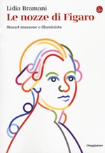 Le nozze di Figaro. Mozart massone e illuminista Libro di  Lidia Bramani