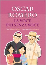 Óscar Romero. La voce dei senza voce Libro di  Barbara Baffetti