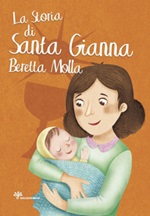La storia di santa Gianna Beretta Molla Libro di  Antonella Pandini