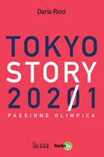 Tokyo story 2021. Passione olimpica Ebook di  Dario Ricci