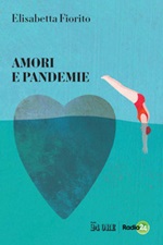 Amori e pandemie Ebook di  Elisabetta Fiorito