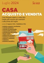 Casa. Acquisto e vendita. Cosa bisogna sapere e come fare. Guida alla stesura dei contratti e alla firma del rogito Ebook di 