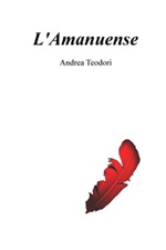 L' amanuense Ebook di  Andrea Teodori