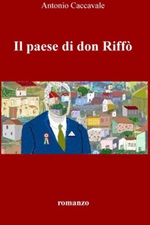 Il paese di don Riffò Ebook di  Antonio Caccavale