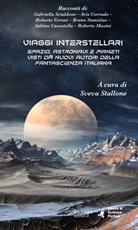 Viaggi interstellari. Spazio, astronavi e pianeti visti da nuovi autori della fantascienza italiana Ebook di  Gabriella Scialdone, Gabriella Scialdone, Aris Corrado, Aris Corrado, Roberto Veroni, Roberto Veroni, Bruno Stanislao, Bruno Stanislao, Sabino Cassatella, Sabino Cassatella, Roberto Masini, Roberto Masini