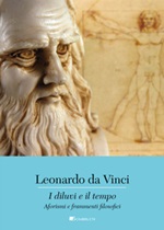 I diluvi e il tempo. Aforismi e frammenti filosofici Ebook di Leonardo da Vinci