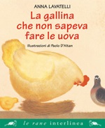 La gallina che non sapeva fare le uova Ebook di  Anna Lavatelli, Paolo D'Altan