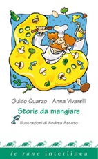 Storie da mangiare. Ediz. illustrata Ebook di  Guido Quarzo, Anna Vivarelli