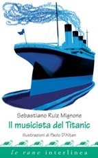 Il musicista del Titanic Ebook di  Sebastiano Ruiz-Mignone, Paolo D'Altan