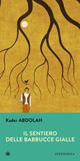 Il sentiero delle babbucce gialle Libro di  Kader Abdolah