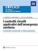I contratti: risvolti applicativi dell'emergenza sanitaria. Contratti nazionali e internazionali Ebook di  E. Gandini, D. Materassi, F. Toschi Vespasiani
