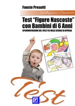 Test «Figure nascoste» con bambini di 6 anni. Sperimentazione del 1992/93 nelle scuole di Aprilia Ebook di  Fausto Presutti