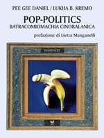 Pop-politics. Batracomiomachia cinobalanica Ebook di  Lukha B. Kremo,Pee Gee Daniel