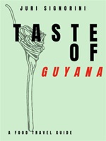 Taste of... Guyana. A food travel guide Ebook di  Juri Signorini, Juri Signorini