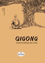 Qigong. The power of life. Ediz. illustrata Libro di Shi Yanti