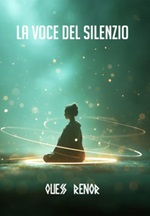 La voce del silenzio Ebook di  Quess Renor