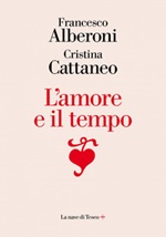 L' amore e il tempo Ebook di  Francesco Alberoni, Cristina Cattaneo