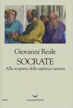 Socrate. Alla scoperta della sapienza umana Libro di  Giovanni Reale