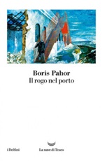 Il rogo nel porto Ebook di  Boris Pahor
