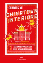Chinatown interiore Libro di  Charles Yu
