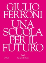 Una scuola per il futuro Ebook di  Giulio Ferroni