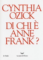 Di chi è Anne Frank? Libro di  Cynthia Ozick