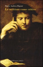 Lo scrittore come critico Libro di  Mario Andrea Rigoni