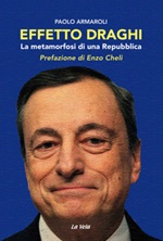 Effetto Draghi. La metamorfosi di una Repubblica Libro di  Paolo Armaroli