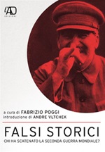 Falsi storici. Chi ha scatenato la seconda guerra mondiale? Ebook di 