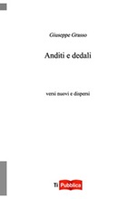 Anditi e dedali Libro di  Giuseppe Grasso