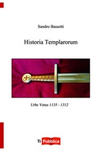 Historia templarorum Libro di  Sandro Bassetti