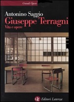 Giuseppe Terragni. Vita e opere Libro di  Antonino Saggio