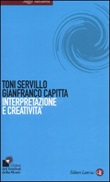 Interpretazione e creatività Libro di  Gianfranco Capitta, Toni Servillo