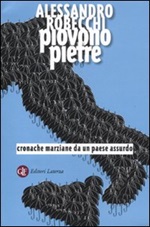 Piovono pietre. Cronache marziane da un paese assurdo, Alessandro Robecchi  italiani