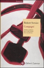 Compagni. Storia globale del comunismo nel XX secolo Libro di  Robert Service
