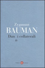 Danni collaterali. Diseguaglianze sociali nell'età globale Libro di  Zygmunt Bauman
